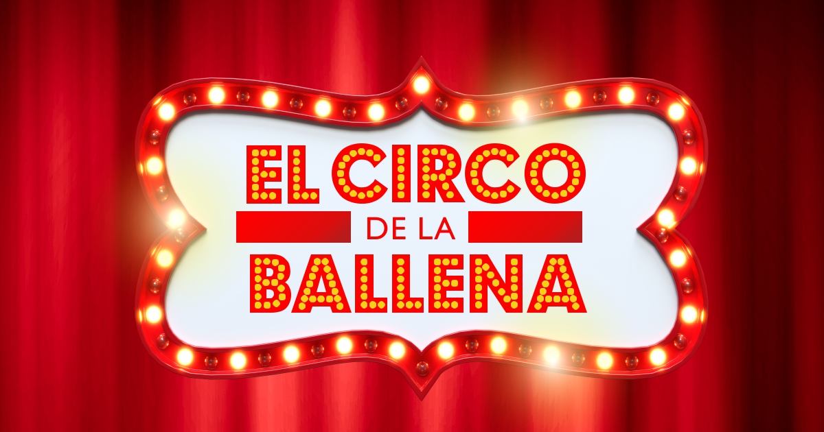 El Circo de la Ballena - CC La Ballena