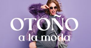 Otono a la moda - Centro Comercial la Ballena