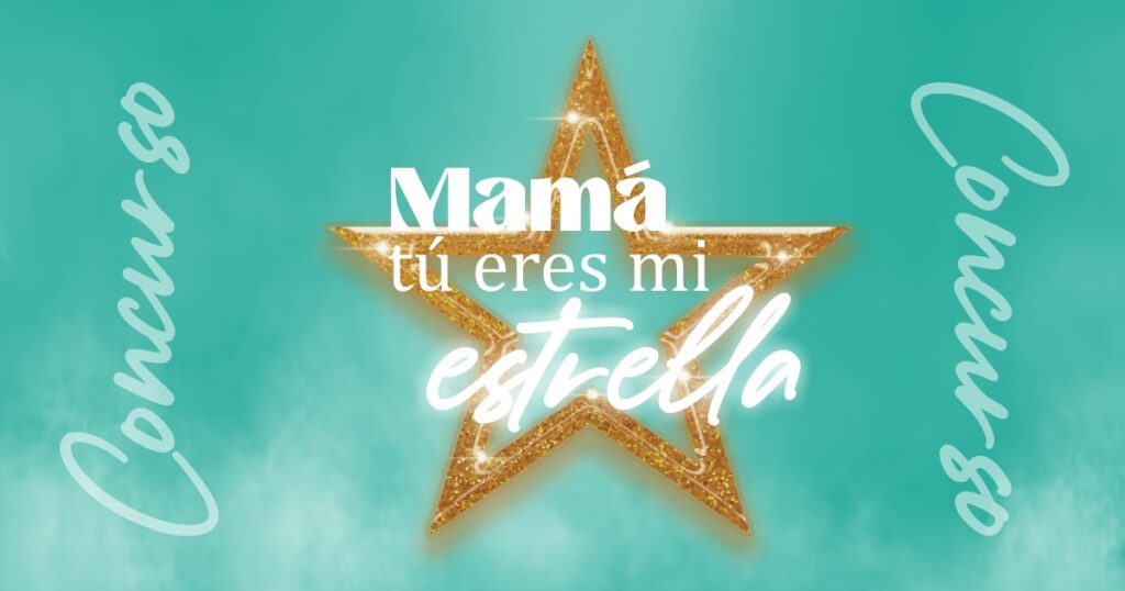 Concurso Mamá tú eres mi estrella - Centro Comercial La Ballena