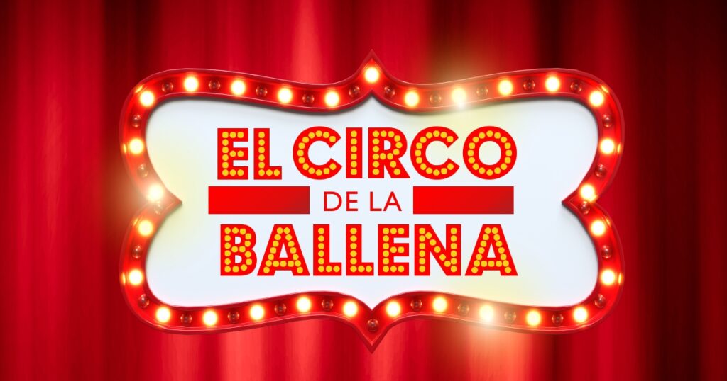 El Circo de la Ballena - CC La Ballena