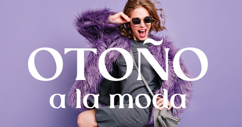 Otono a la moda - Centro Comercial la Ballena